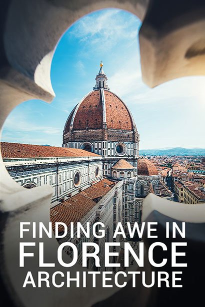 Finding Awe in Florence Architecture