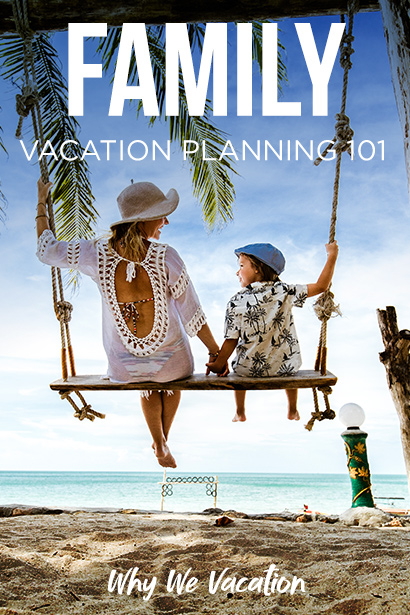 How to Plan the Ultimate Family Vacation