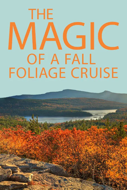 The Magic of a Fall Foliage Cruise