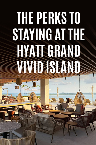 Why the Hyatt Grand Vivid Island Is a Grand Getaway